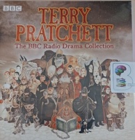 Terry Pratchett - The BBC Radio Drama Collection written by Terry Pratchett performed by Anton Lesser, Martin Jarvis, Sheila Hancock and Philip Jackson on Audio CD (Abridged)